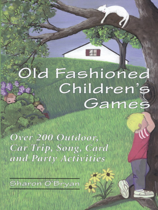 Title details for Old Fashioned Children's Games by Sharon O'Bryan - Available